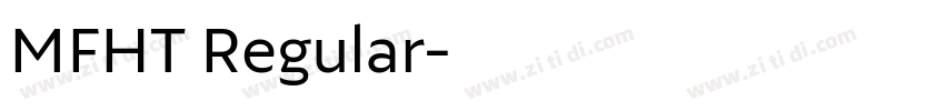 MFHT Regular字体转换 MFHT Regular字体转换